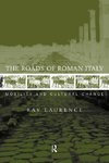 Laurence, R: Roads of Roman Italy