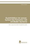 Dysinhibition im sensor. System bei Patienten mit zervikaler Dystonie