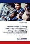 Individualized Learning and Cooperative Learning: An Experimental Study