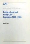 Primary Care and Home Care Scenarios 1990-2005