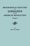 Biographical Sketches of Loyalists of the American Revolution. In Two Volumes. Volume I