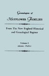 Genealogies of Mayflower Families from The New England Historical and Genealogical Register. In Three Volumes. Volume I