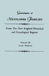 Genealogies of Mayflower Families from The New England Historical and Genealogical Regisster. In Three Volumes. Volume III