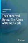 The Connected Home: The Future of Domestic Life