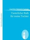 Vaeterlicher Rath für meine Tochter