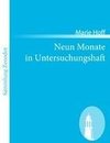 Neun Monate in Untersuchungshaft