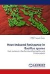 Heat-Induced Resistance in Bacillus spores