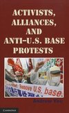 Yeo, A: Activists, Alliances, and Anti-U.S. Base Protests