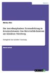 Die interdisziplinären Zentrenbildung in Krankenhäusern. Das Herz-Gefäß-Zentrum am Klinikum Nürnberg