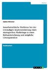 Innerbetriebliche Probleme bei der erstmaligen Implementierung eines strategischen Marketings in einer Kultureinrichtung und mögliche Lösungsansätze