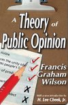 Wilson, F: Theory of Public Opinion