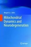 Mitochondrial Dynamics and Neurodegeneration