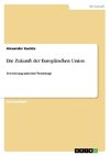 Die Zukunft der Europäischen Union