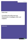 Gesundheitsberichterstattung - Theoretische Grundlagen, Ziele und Aufgaben