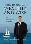 How to Become Wealthy and Wise