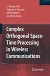 Complex Orthogonal Space-Time Processing in Wireless Communications