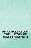 An Article about the History of Yeast Treatment