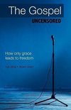 The Gospel Uncensored