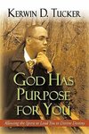 God Has Purpose for You