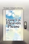 Going Up, Heaven Please