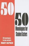 50/50 Monologues for Student Actors