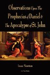 Observations Upon The Prophecies Of Daniel And The Apocalypse Of St. John