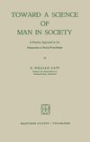 Toward a Science of Man in Society