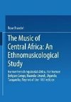 The Music of Central Africa: An Ethnomusicological Study