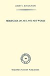 Heidegger on Art and Art Works