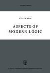 Aspects of Modern Logic