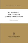 Game Theory as a Theory of Conflict Resolution