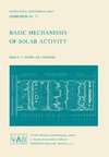 Basic Mechanisms of Solar Activity