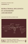 Refractional Influences in Astrometry and Geodesy