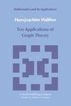 Ten Applications of Graph Theory