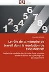 Le rôle de la mémoire de travail dans la résolution de soustraction