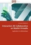 Interaction 3D Collaborative en Réalité Virtuelle