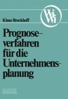 Prognoseverfahren für die Unternehmensplanung