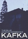 Kafka, F:  Blue Octavo Notebooks