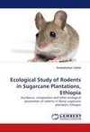 Ecological Study of Rodents in Sugarcane Plantations, Ethiopia
