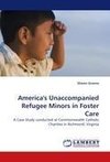 America's Unaccompanied Refugee Minors in Foster Care