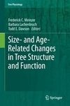 Size- and Age-Related Changes in Tree Structure and Function