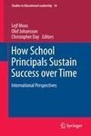 How School Principals Sustain Success over Time