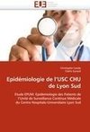 Epidémiologie de l'USC CHU de Lyon Sud