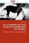 DE LA GARANTIE DES VICES CACHES OU REDHIBITOIRES DES EQUIDES: