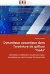 Dynamique acoustique dans l'arséniure de gallium 