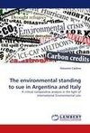 The environmental standing to sue in Argentina and Italy