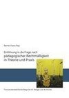 Einführung in die Frage nach pädagogischer Rechtmäßigkeit in Theorie und Praxis