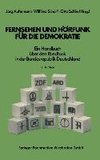 Fernsehen und Hörfunk für die Demokratie