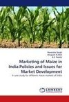 Marketing of Maize in India:Policies and Issues for Market Development