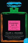 The Secret of Chanel No. 5: The Intimate History of the World's Most Famous Perfume